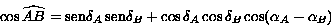 cos\widehat{AB}=sen\delta_A ...cos\delta_B cos(\alpha_A-\alpha_B)
