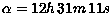 $\alpha = 12h\,31m\,11s$