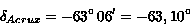 \delta_{Acrux} = -63^\circ\,06^\prime= -63,10^\circ